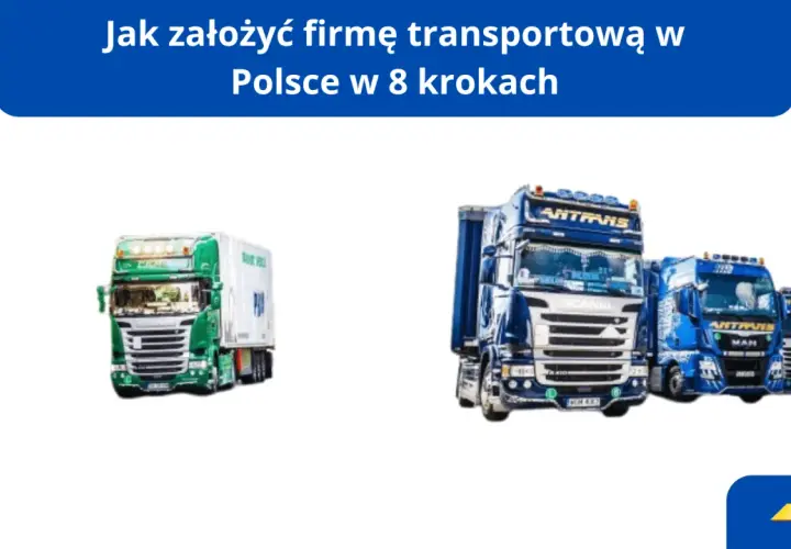 Ciężarówki gotowe do świadczenia usług transportowych. Dowiedz się, jak założyć firmę transportową, uwzględniając PKD.