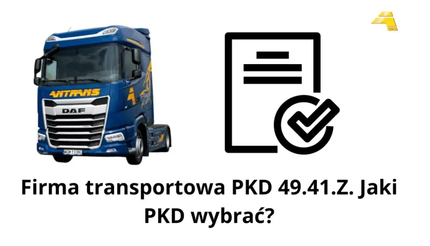 Niebieska ciężarówka DAF obok ikony dokumentu z zaznaczeniem. Temat: kody PKD transportowe, jaki PKD wybrać dla firmy transportowej 49.41.Z.