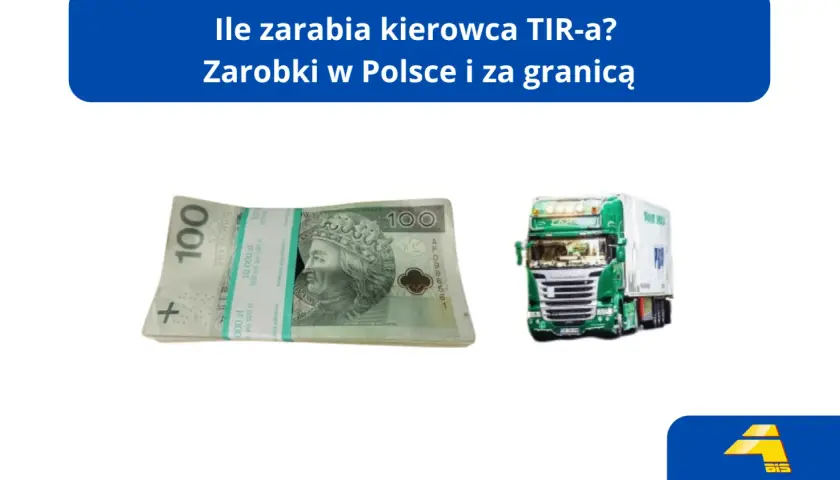 Stos banknotów 100 zł obok zielonego tira. Ile zarabia kierowca tira?