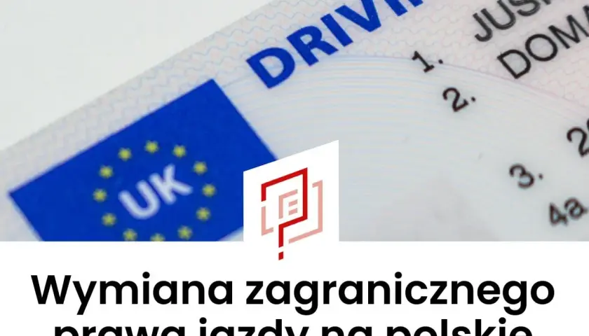 Dowiedz się, jak wymienić zagraniczne prawo jazdy na polskie. Na zdjęciu brytyjskie prawo jazdy i tekst informacyjny.