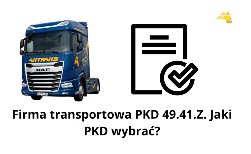 Kody PKD dla firmy transportowej - Uniknij pułapek!
