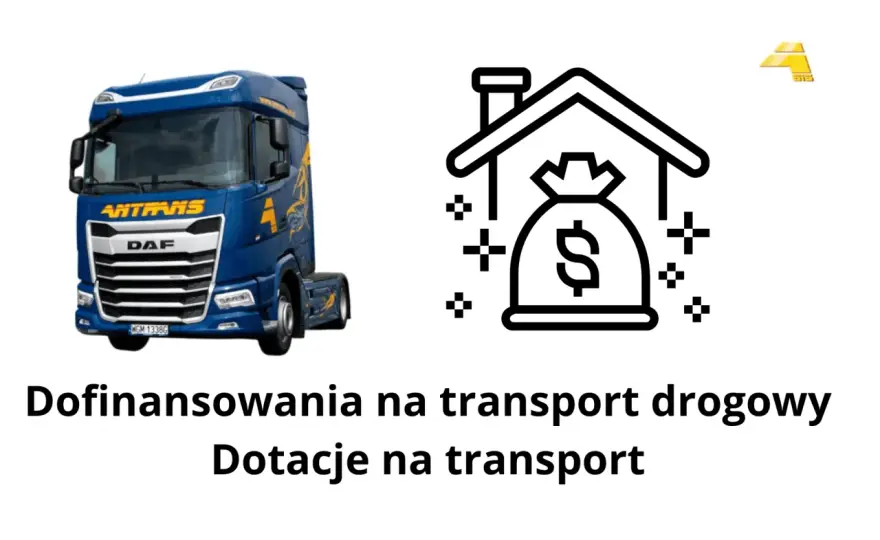 Dofinansowanie na firmę transportową - jakie masz opcje?