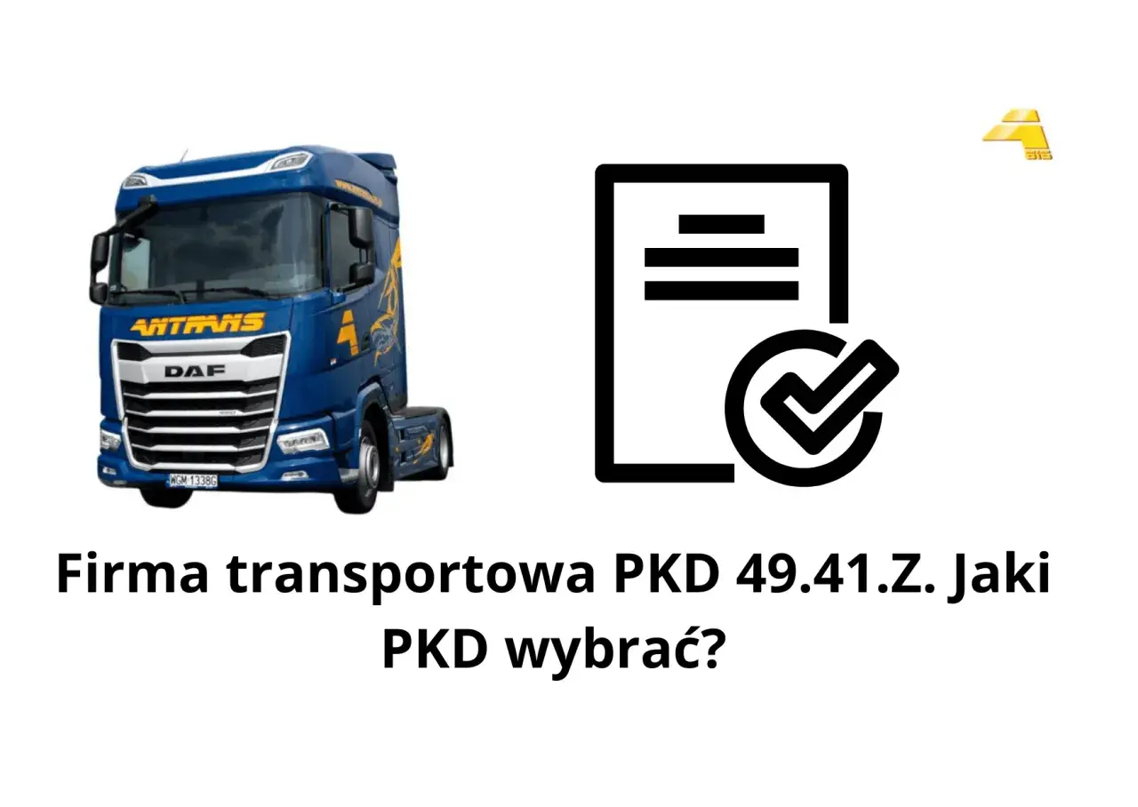 Niebieska ciężarówka DAF obok ikony dokumentu z zaznaczeniem. Temat: kody PKD transportowe, jaki PKD wybrać dla firmy transportowej 49.41.Z.
