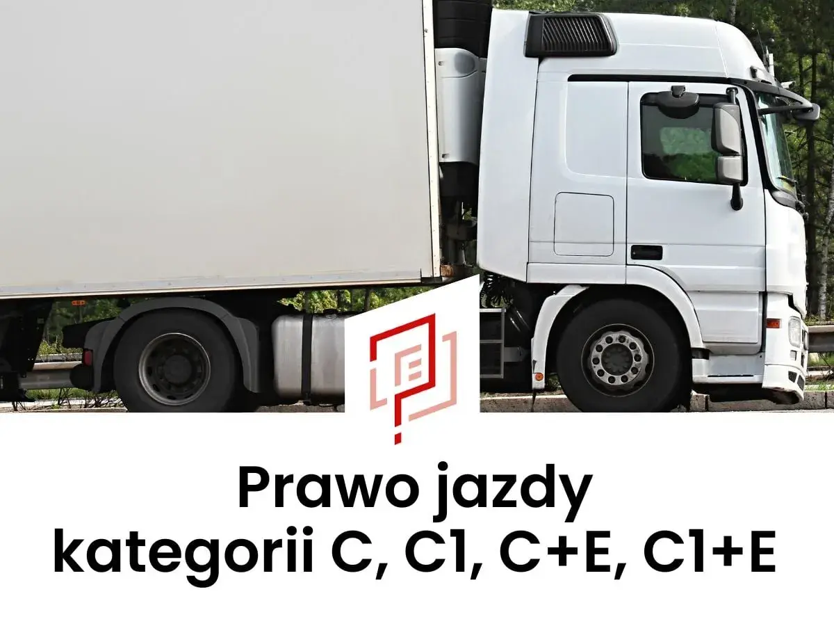 Biała ciężarówka z naczepą. Napis: Prawo jazdy kategorii C, C1, C+E, C1+E. Możliwość uzyskania prawo jazdy c+e od 18 lat.